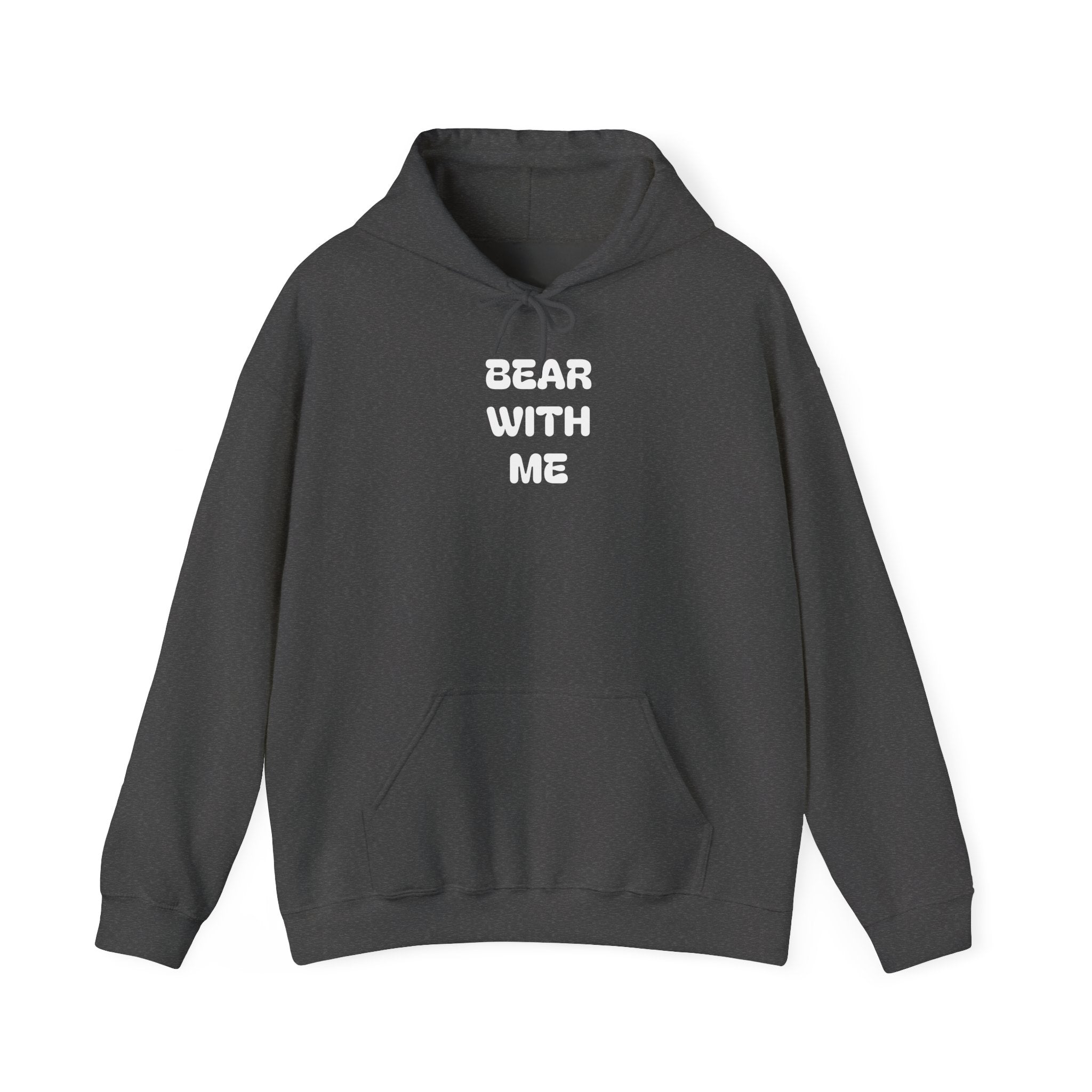 Bear With Me Hoodie