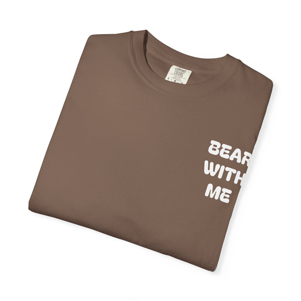Bear With Me Tee