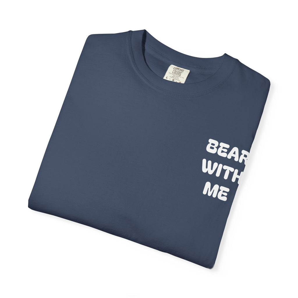 Bear With Me Tee