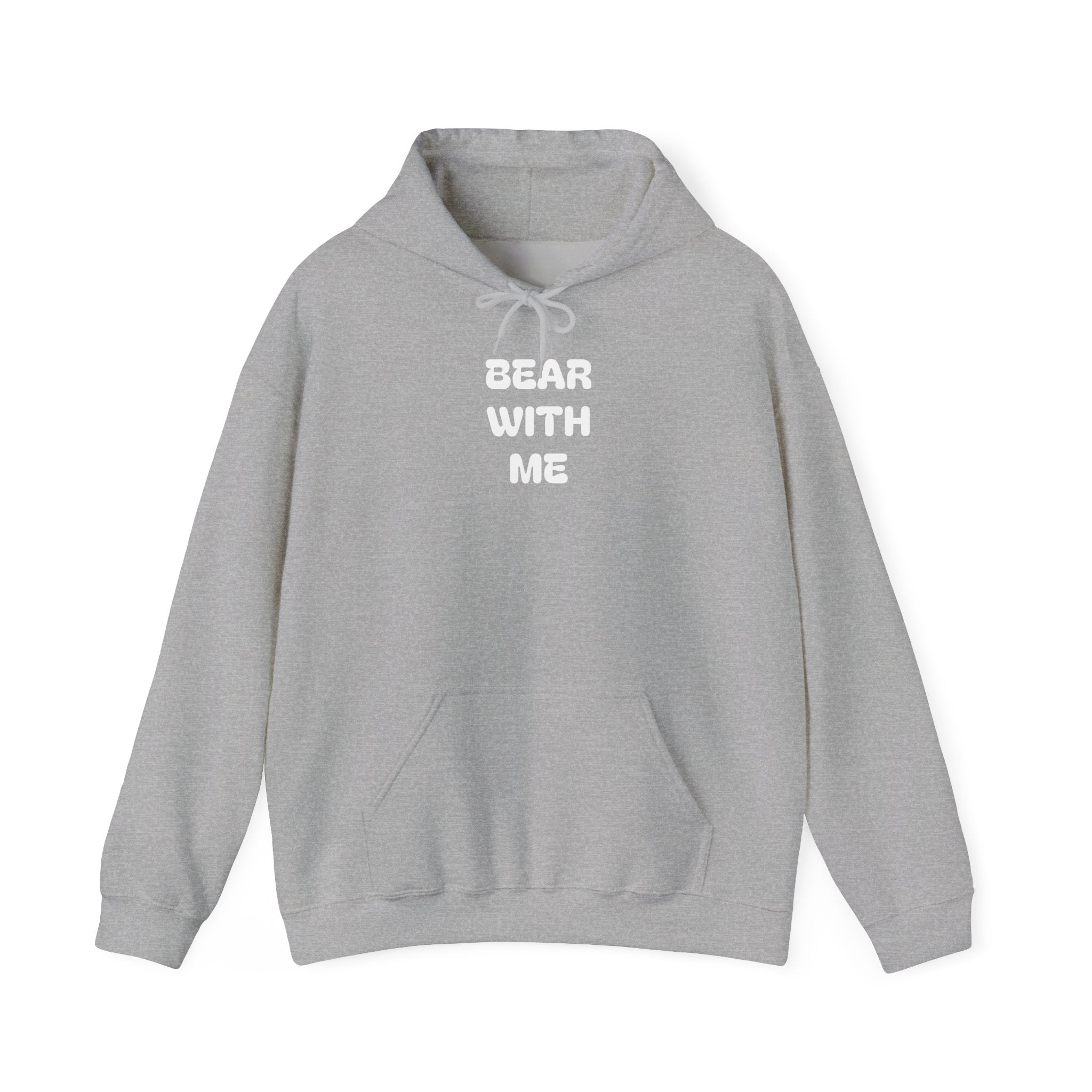Bear With Me Hoodie