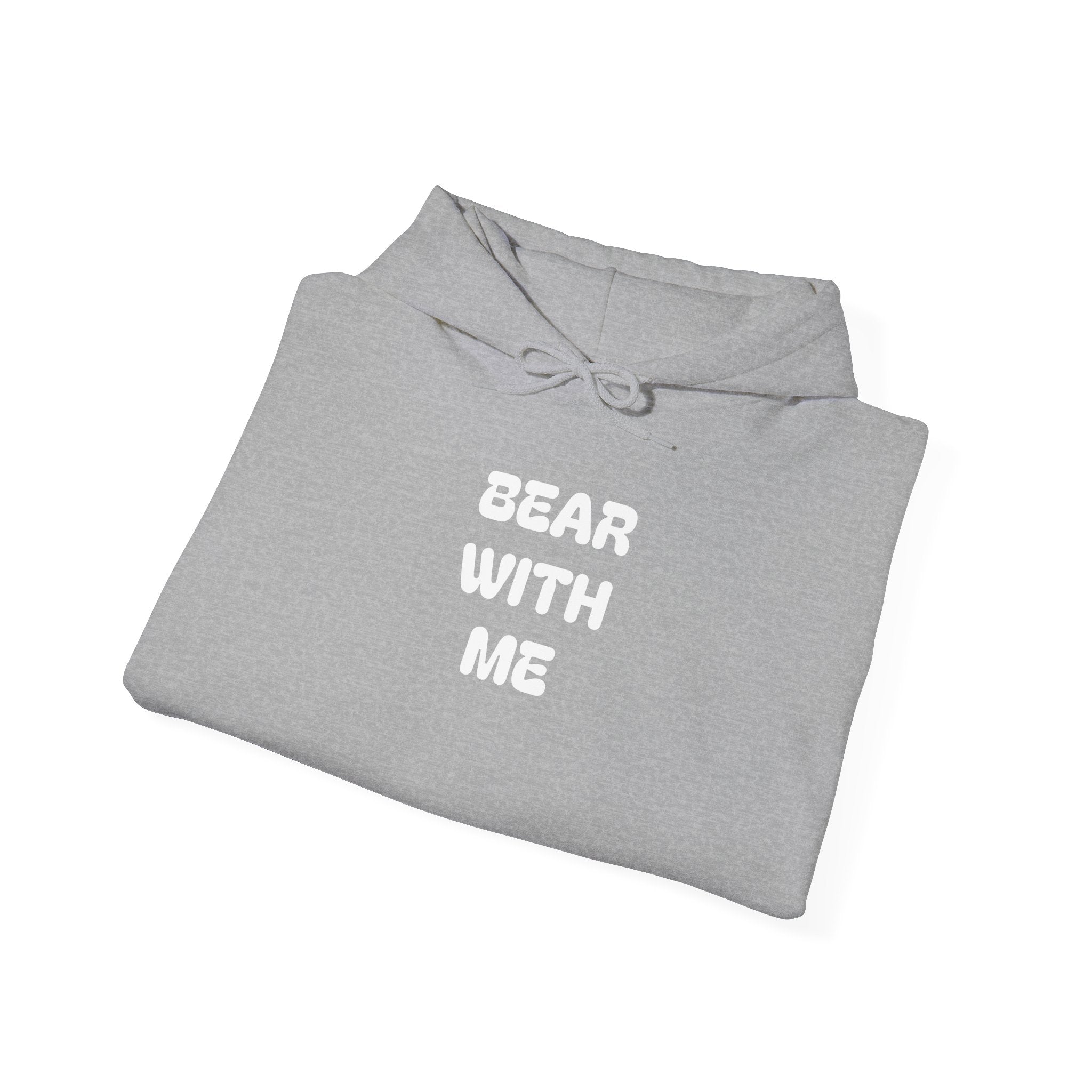 Bear With Me Hoodie