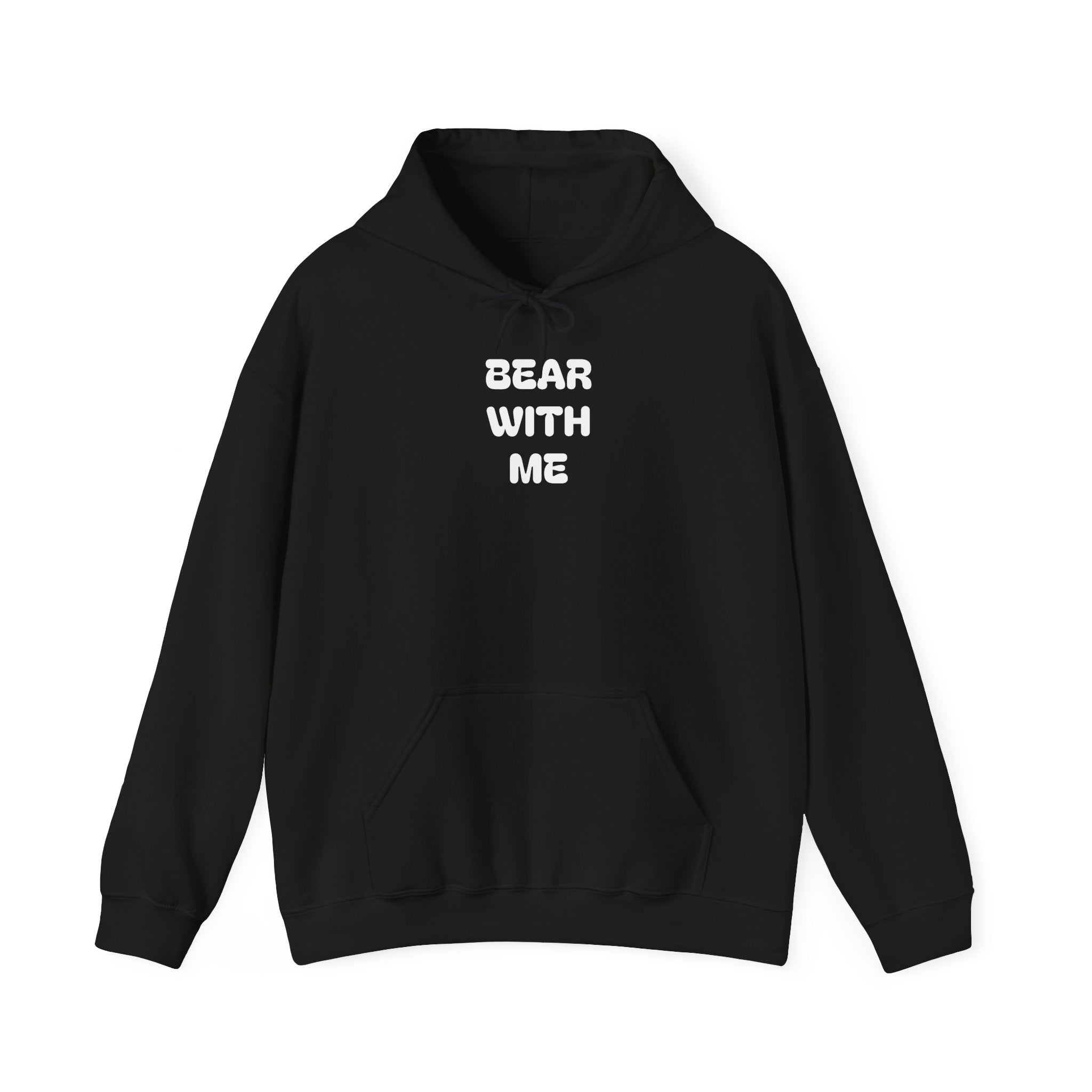 Bear With Me Hoodie