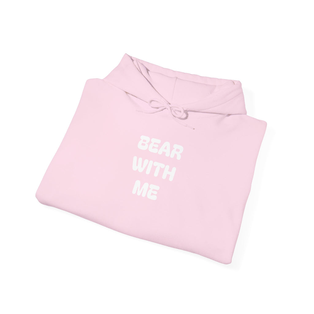 Bear With Me Hoodie