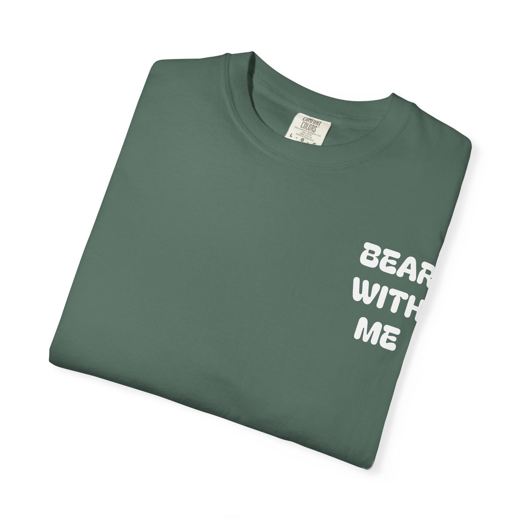 Bear With Me Tee
