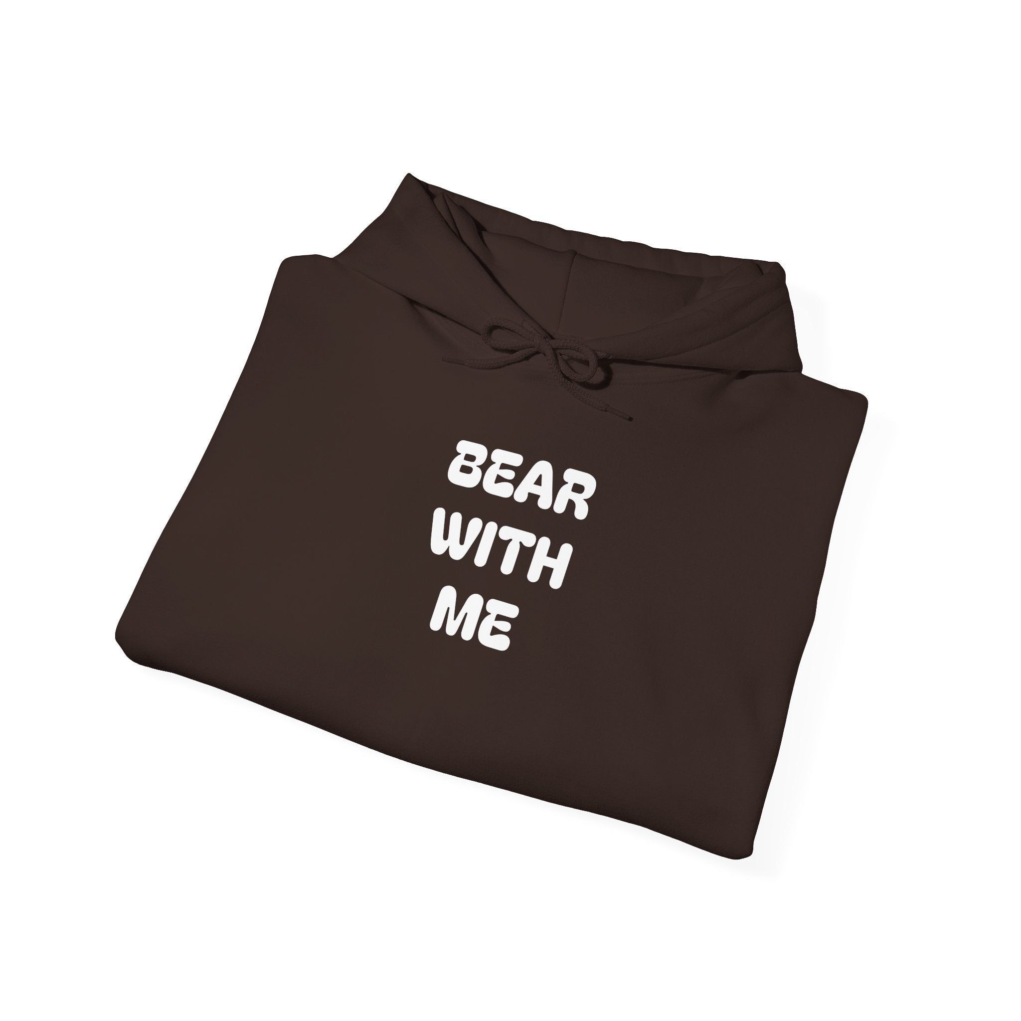 Bear With Me Hoodie