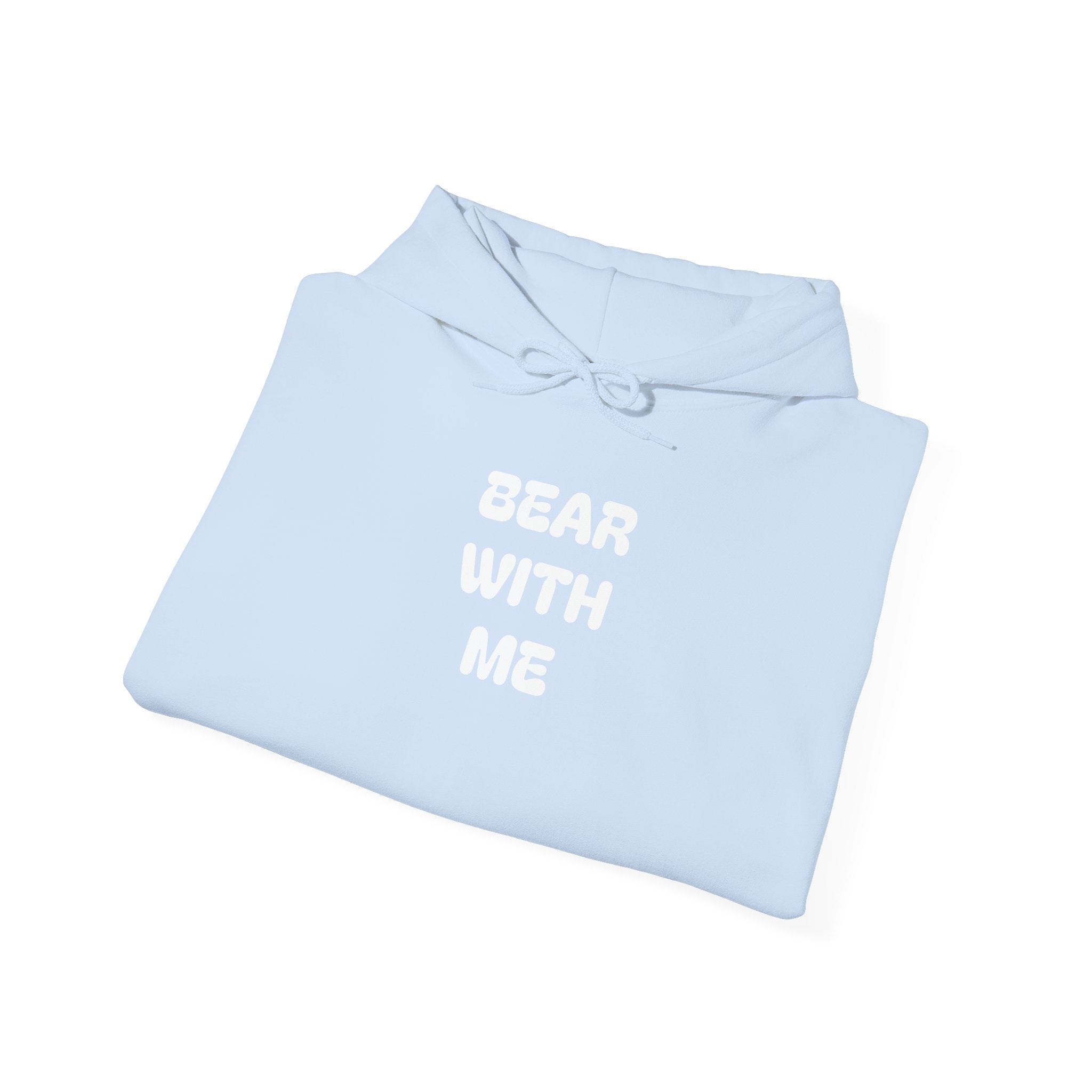 Bear With Me Hoodie