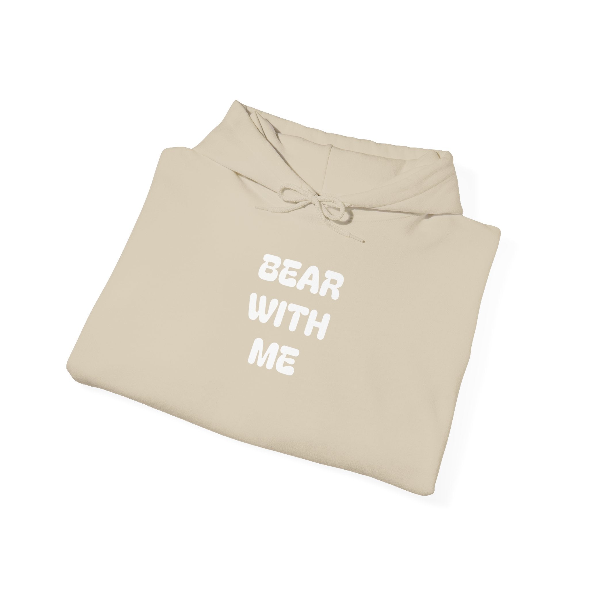 Bear With Me Hoodie